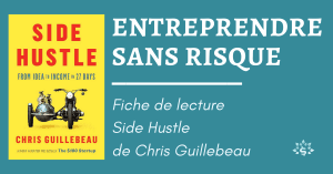 Lire la suite à propos de l’article Chronique du livre Side Hustle (Chris Guillebeau)