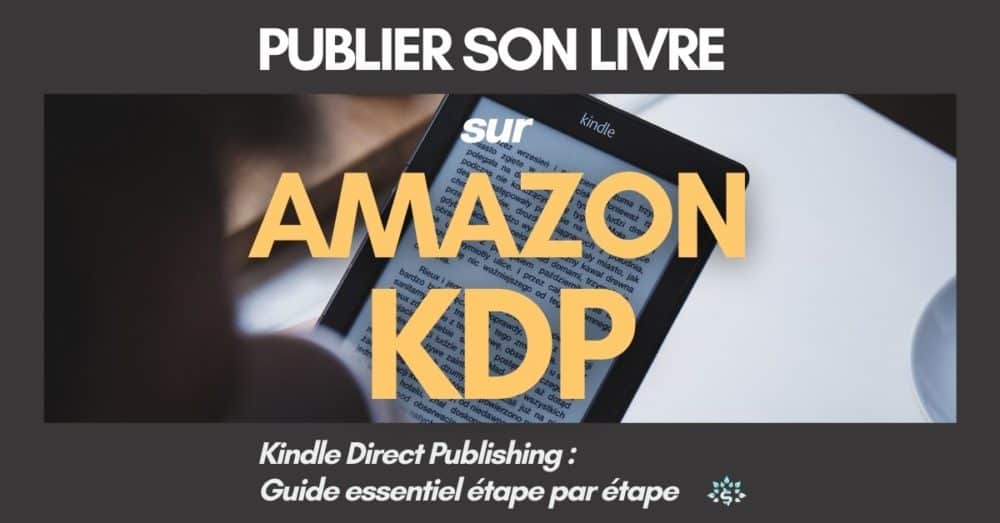 Publier son livre sur  KDP (Kindle Direct Publishing)