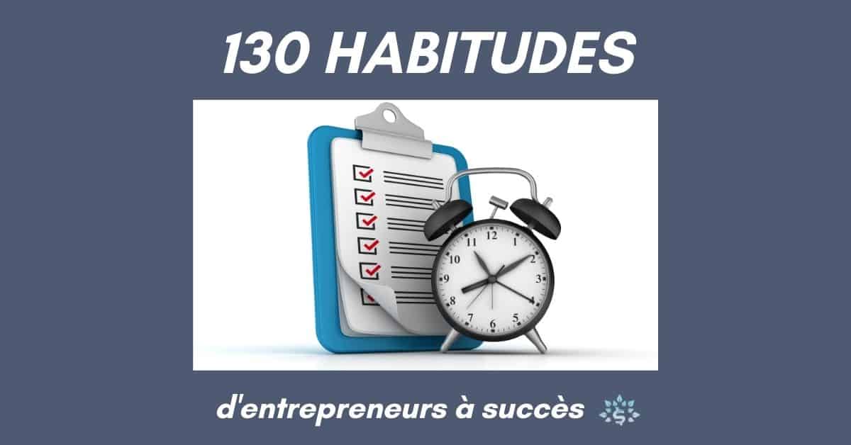 Lire la suite à propos de l’article 130 Habitudes d’entrepreneurs à succès