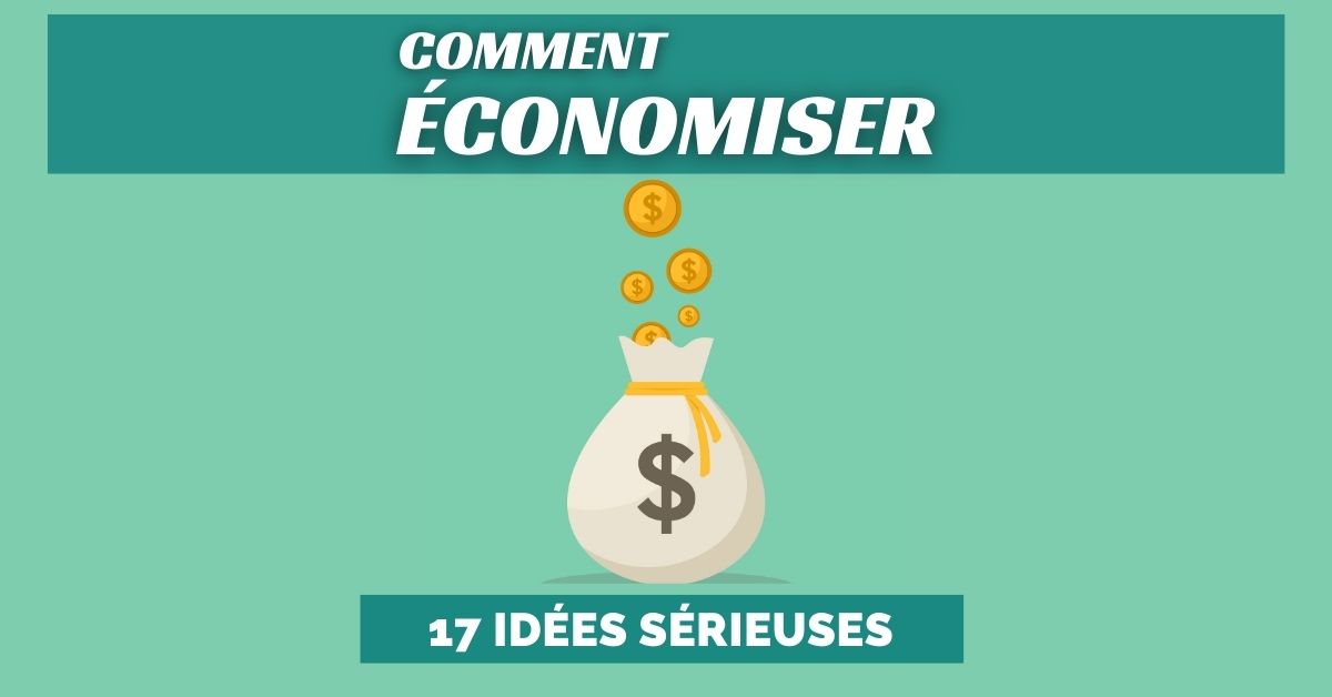 17 Idées pour Économiser et mettre de l'argent de côté